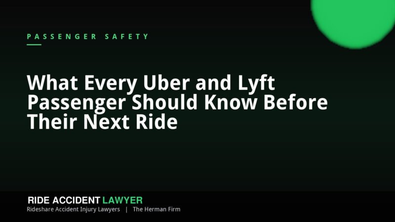 What Every Uber and Lyft Passenger Should Know Before Their Next Ride - RideAccidentLawyer