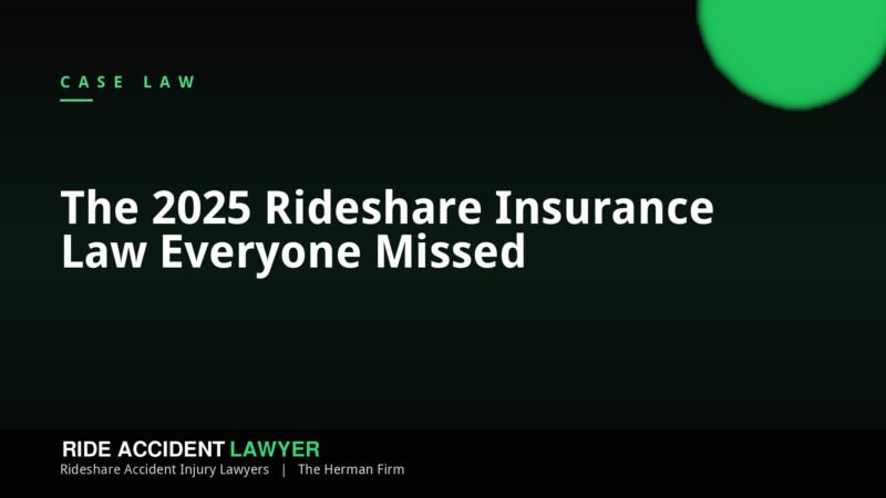 The 2025 Rideshare Insurance Law Everyone Missed - Ride Accident Lawyer